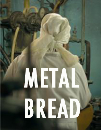 Metal Bread